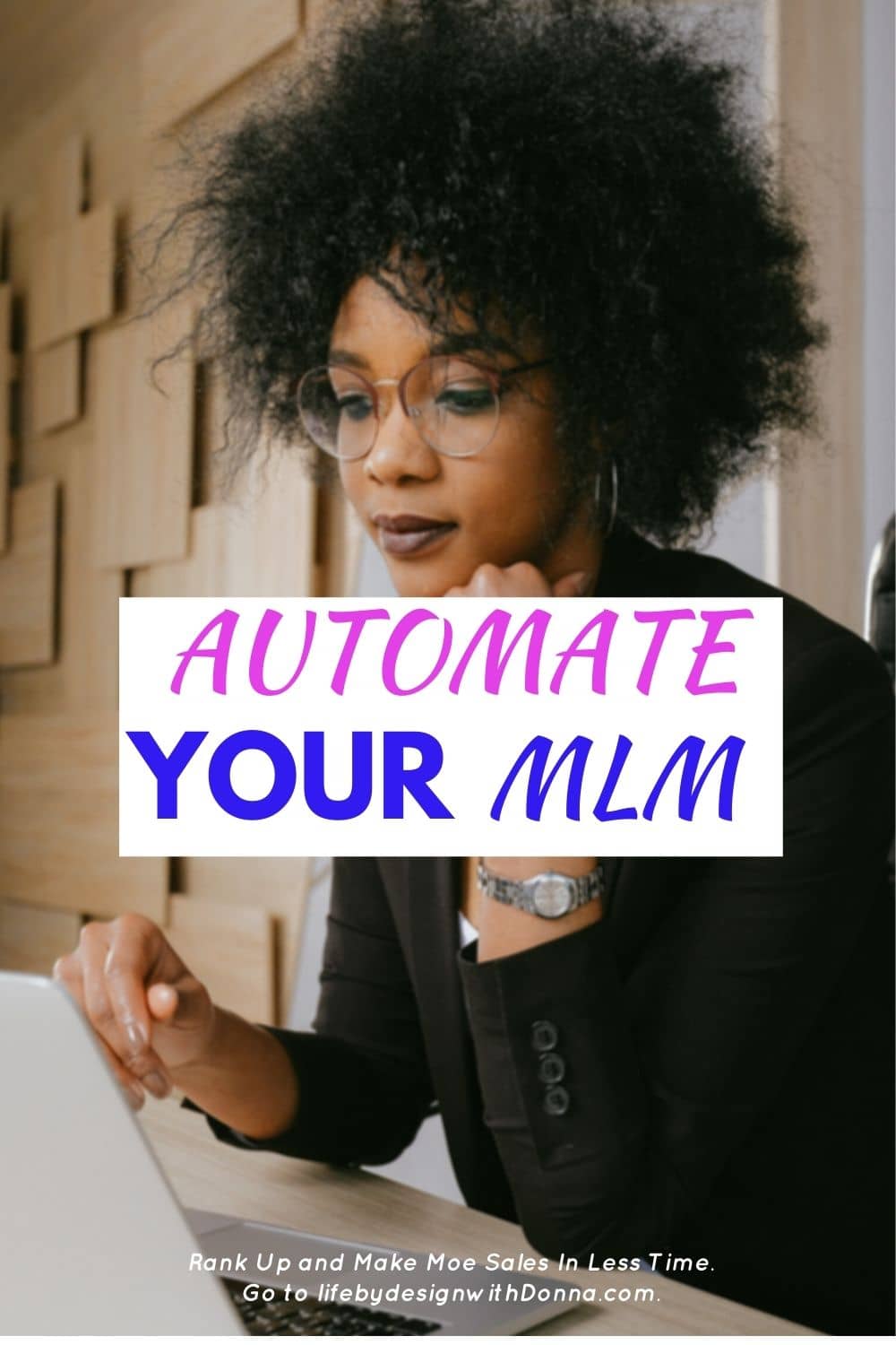 How To Automate Your Home Business, Quickly Get More Sales and Teammates While Reclaiming Your Time.