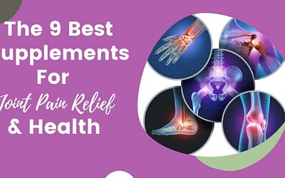 The 9 Best Natural Supplements for Joint Pain Relief and To Support Healthy Joints