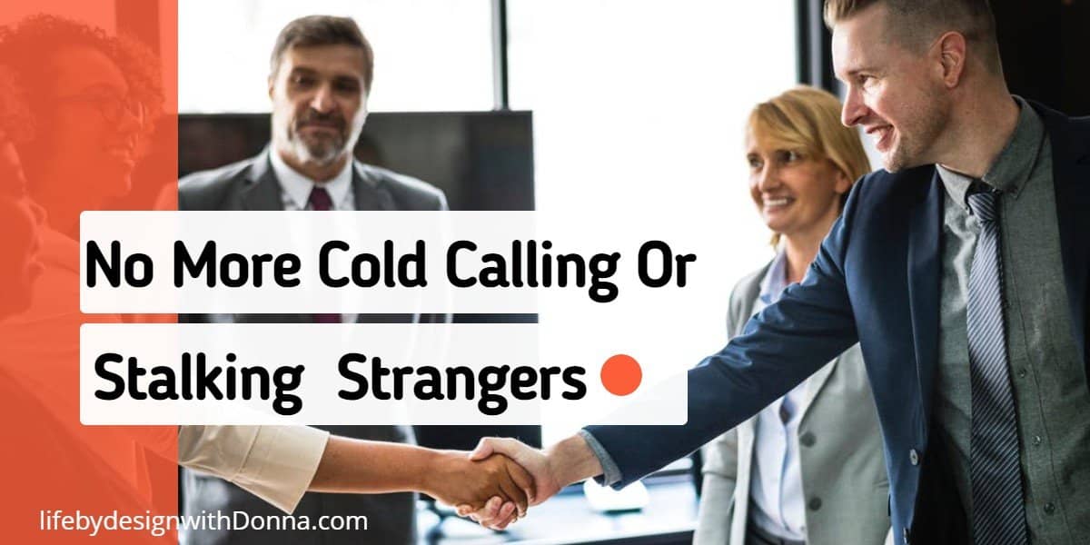 No more cold calling or stalking strangers
