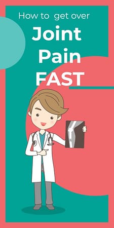 how to get over joint pain fast