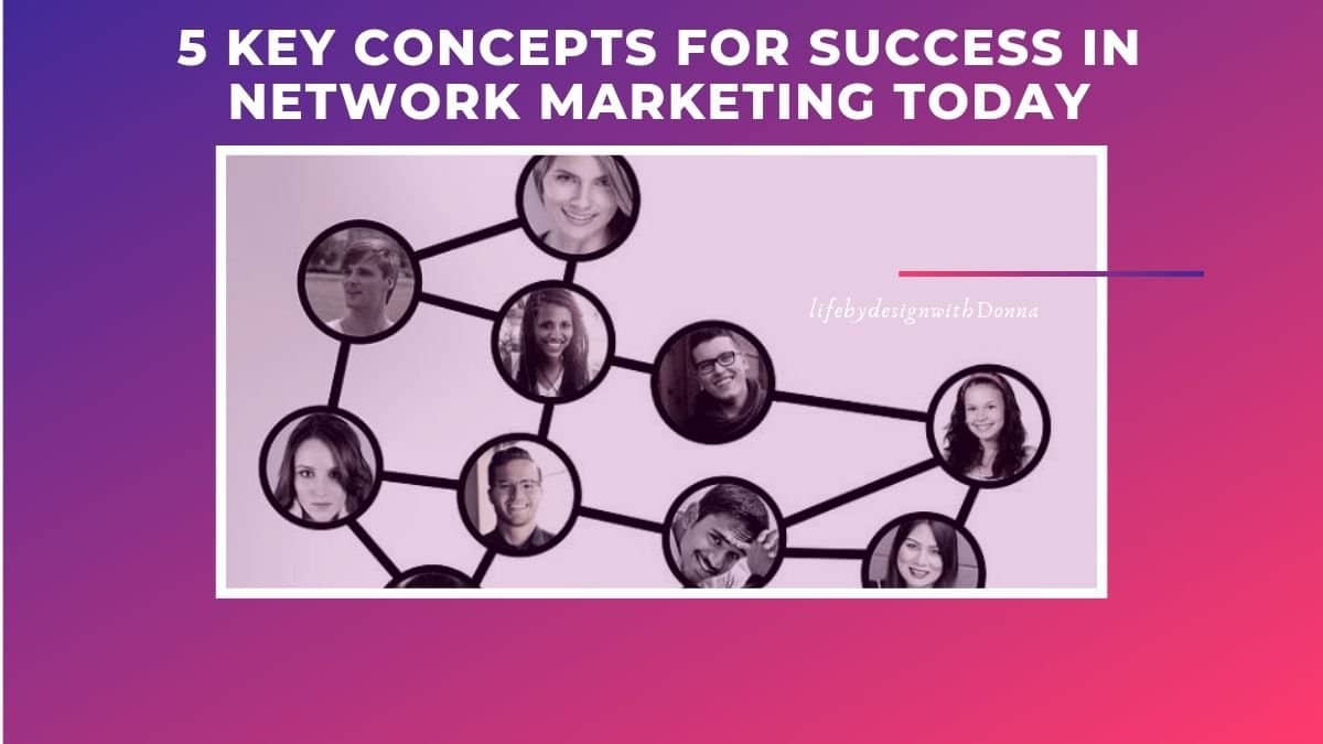 5 key concepts for success in network marketing today