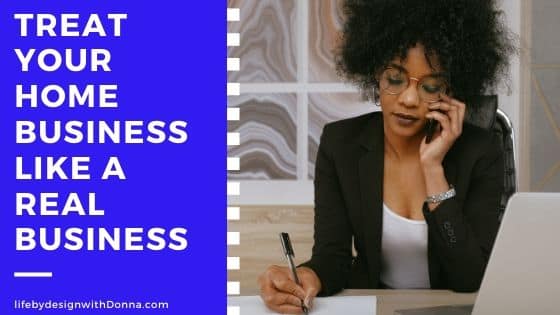 treat your home  business like a business