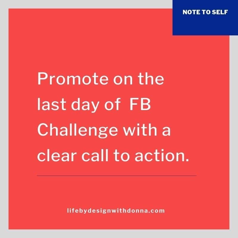  Promote on the last day of FB Challenge with a clear calll to action